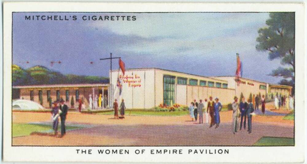 An old colour poster design of a pavilion building designed in the 1930s, with people milling around outside. At the top of the illustration is the line: Mitchell's Cigarettes. Beneath the image is a line: The Women of Empire Pavilion.
