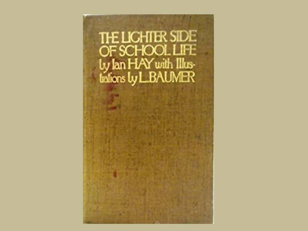 Book cover, which says: The Lighter Side of School Life by Ian Hay with illustrations by L Baumer
